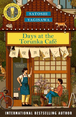 Days at the Torunka Cafe - The Torunka Caf series Satoshi Yagisawa, Eric Ozawa 9781786585226 book cover