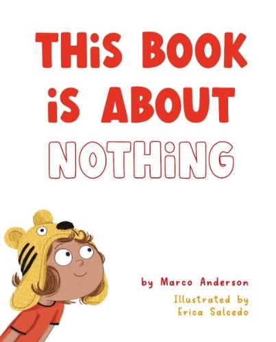 This Book is About Nothing Marco Anderson, Erica Salcedo 9781786788375 book cover