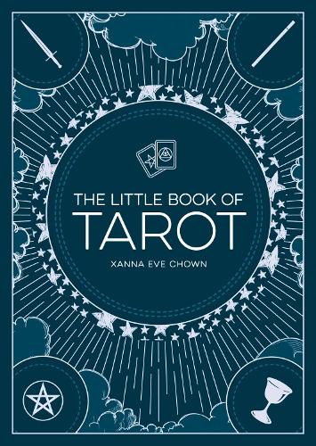 The Little Book of Tarot: An Introduction to Fortune-Telling and Divination Xanna Eve Chown 9781786857989 book cover