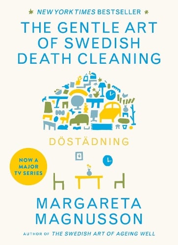 Dostadning: The Gentle Art of Swedish Death Cleaning Margareta Magnusson 9781786891105 book cover