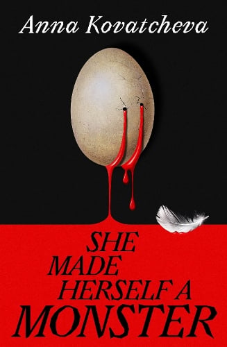 She Made Herself A Monster Anna Kovatcheva 9781787305144 book cover