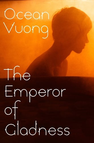 The Emperor of Gladness Ocean Vuong 9781787335400 book cover