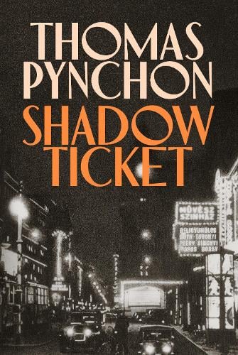 Shadow Ticket Thomas Pynchon 9781787336339 book cover