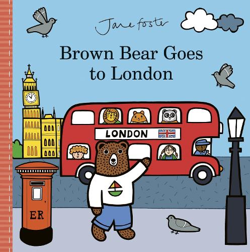 Brown Bear Goes to London Jane Foster 9781787418332 book cover