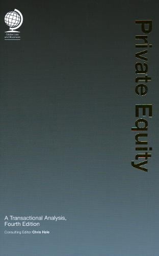 Private Equity: A Transactional Analysis, Fourth Edition Chris Hale 9781787421844 book cover