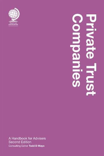Private Trust Companies: A Handbook for Advisers, Second Edition Todd Mayo 9781787429611 book cover