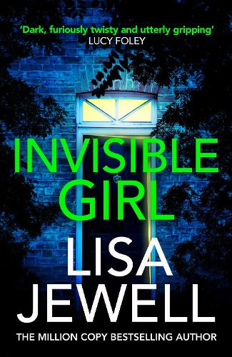Invisible Girl Lisa Jewell 9781787461505 book cover