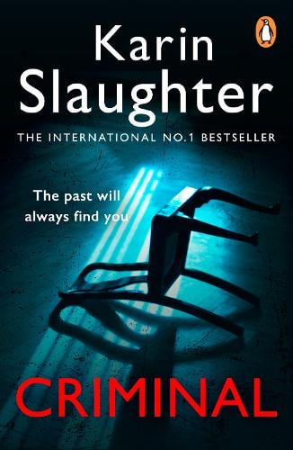Criminal: The Will Trent Series, Book 6 Karin Slaughter 9781787469761 book cover