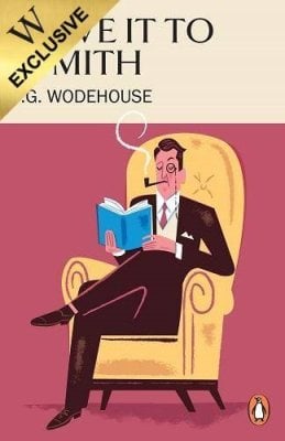 Leave it to Psmith: Exclusive Edition P.G. Wodehouse 9781787469846 book cover