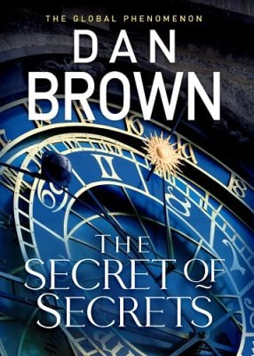 The Secret of Secrets: (Robert Langdon Book 6) - Robert Langdon Dan Brown 9781787634558 book cover