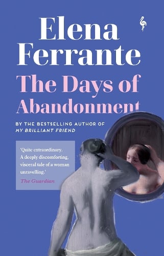 The Days of Abandonment Elena Ferrante, Ann Goldstein 9781787702066 book cover