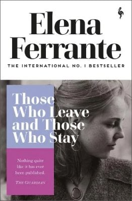 Those Who Leave and Those Who Stay - Neapolitan Quartet Elena Ferrante, Ann Goldstein 9781787702684 book cover