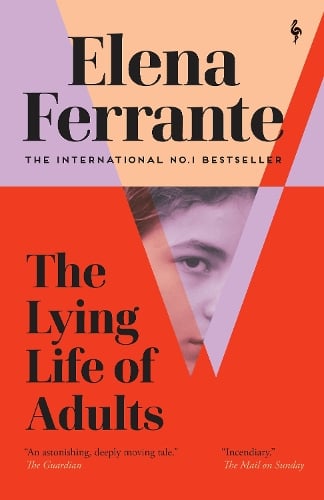 The Lying Life of Adults Elena Ferrante, Ann Goldstein 9781787703124 book cover