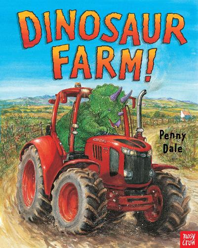 Dinosaur Farm! - Penny Dale's Dinosaurs Penny Dale 9781788001816 book cover