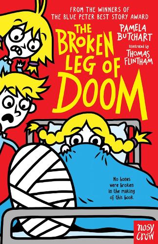 The Broken Leg of Doom - Izzy and Friends Pamela Butchart, Thomas Flintham 9781788007870 book cover