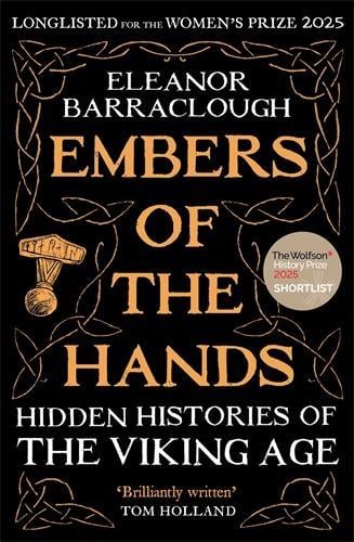 Embers of the Hands: Hidden Histories of the Viking Age Eleanor Barraclough 9781788166751 book cover