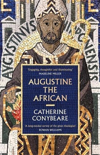 Augustine the African Catherine Conybeare 9781788167505 book cover