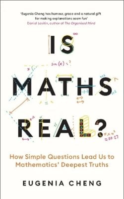 Is Maths Real? Eugenia Cheng 9781788169530 book cover