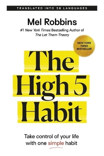 The High 5 Habit: Take Control of Your Life with One Simple Habit Mel Robbins 9781788177627 book cover