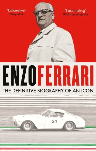 Enzo Ferrari: The definitive biography of an icon Luca Dal Monte 9781788404754 book cover