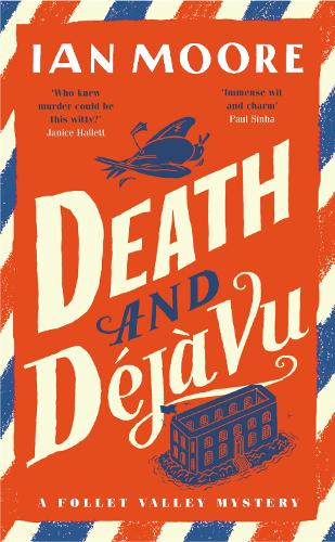 Death and Dj Vu - A Follet Valley Mystery Ian Moore 9781788425971 book cover