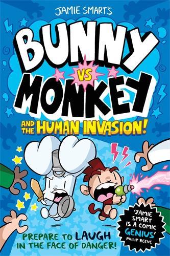Bunny vs Monkey and the Human Invasion (a Phoenix Comic Book, from the million-selling Jamie Smart, Illustrator of the Year) - Bunny vs Monkey Jamie Smart 9781788451956 book cover