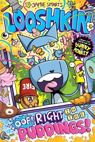Looshkin: Oof! Right in the Puddings! (a Phoenix Comic Book, from the million-selling Jamie Smart, Illustrator of the Year) Jamie Smart 9781788452939 book cover