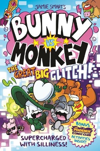 Bunny vs Monkey: The Great Big Glitch (a Phoenix Comic Book) Jamie Smart 9781788453097 book cover