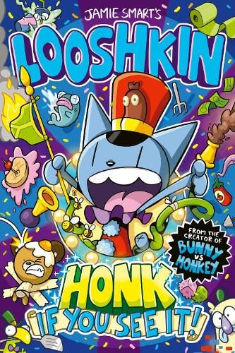 Looshkin: Honk If You See It! (a Phoenix Comic Book, from the million-selling Jamie Smart, Illustrator of the Year) Jamie Smart 9781788453134 book cover