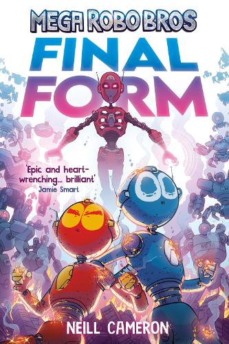 Mega Robo Bros 8: Final Form (a Phoenix Comic Book) Neill Cameron 9781788453370 book cover