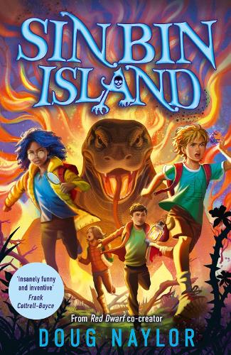 Sin Bin Island - the unmissable brand-new adventure from RED DWARF co-creator and SUNDAY TIMES bestselling Doug Naylor Doug Naylor 9781788453707 book cover