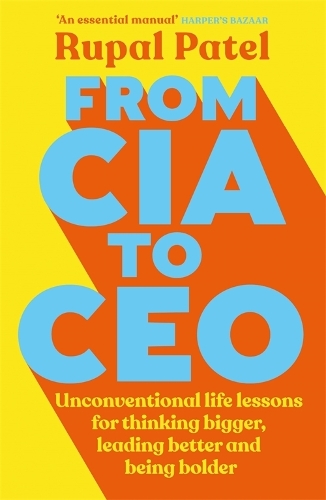 From CIA to CEO Rupal Patel 9781788706742 book cover