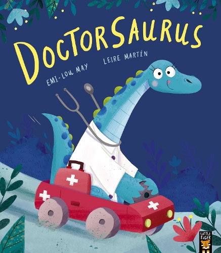 Doctorsaurus Emi-Lou May, Leire Martin 9781788818629 book cover