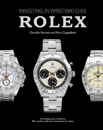 Rolex: Investing in Wristwatches - Investing in Wristwatches Mara Cappelletti, Osvaldo Patrizzi 9781788841245 book cover