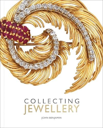 Collecting Jewellery - Starting to Collect John Benjamin 9781788843478 book cover
