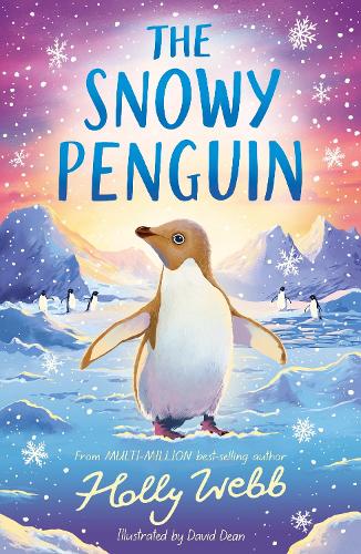 The Snowy Penguin - Winter Wildlife Stories Holly Webb, David Dean 9781788957458 book cover