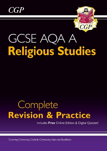 New GCSE Religious Studies: AQA A Complete Revision & Practice (with Online Extras) - CGP AQA A GCSE RS CGP Books 9781789080926 book cover