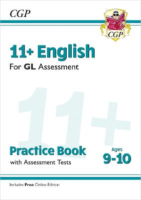 11+ GL English Practice Book & Assessment Tests - Ages 9-10 (with Online Edition) - CGP GL 11+ Ages 9-10 CGP Books 9781789081541 book cover