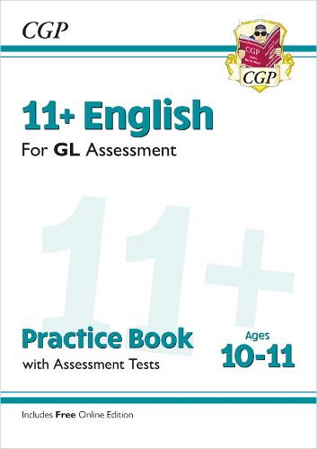 11+ GL English Practice Book & Assessment Tests - Ages 10-11 (with Online Edition) - CGP GL 11+ Ages 10-11 CGP Books 9781789081558 book cover