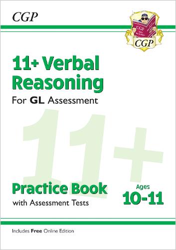 11+ GL Verbal Reasoning Practice Book & Assessment Tests - Ages 10-11 (with Online Edition) - CGP GL 11+ Ages 10-11 CGP Books 9781789081671 book cover