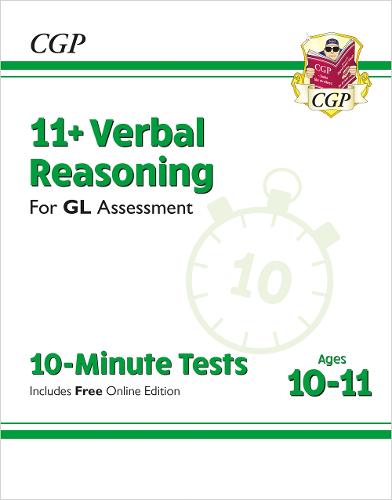 11+ GL 10-Minute Tests: Verbal Reasoning - Ages 10-11 Book 1 (with Online Edition) - CGP GL 11+ Ages 10-11 CGP Books 9781789082074 book cover