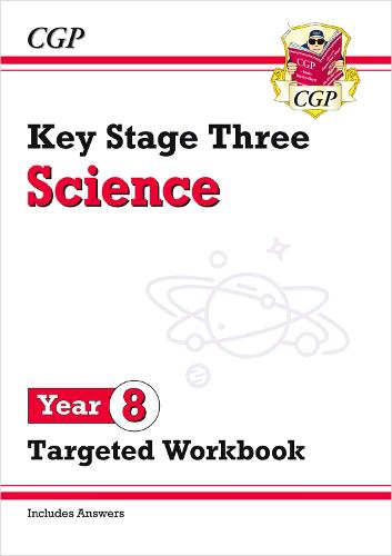 KS3 Year 8 Science Targeted Workbook (with answers) - CGP KS3 Targeted Workbooks CGP Books 9781789082647 book cover