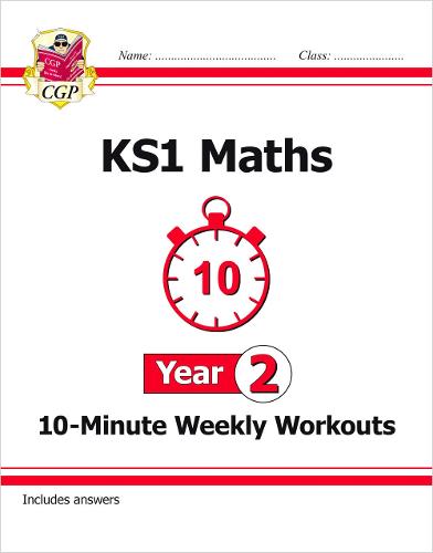 KS1 Year 2 Maths 10-Minute Weekly Workouts - CGP Year 2 Maths CGP Books 9781789083125 book cover