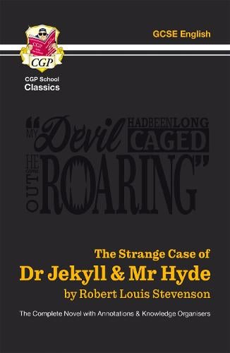 The Strange Case of Dr Jekyll & Mr Hyde - The Complete Novel with Annotations & Knowledge Organisers - CGP School Classics Robert-Louis Stevenson, CGP Books 9781789089479 book cover