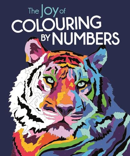 The Joy of Colouring by Numbers Felicity French, Lauren Farnsworth 9781789295030 book cover