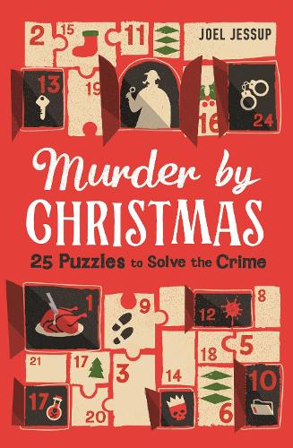 Murder by Christmas: 25 Puzzles to Solve the Crime Joel Jessup 9781789297621 book cover