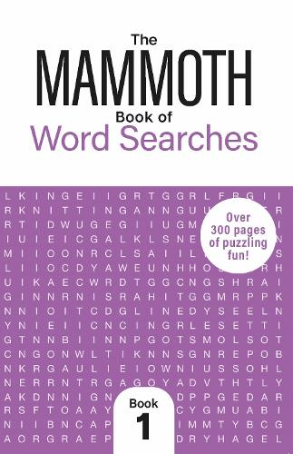 The Mammoth Book of Word Searches 1: Over 300 Pages of Puzzling Fun Dr Gareth Moore 9781789298277 book cover