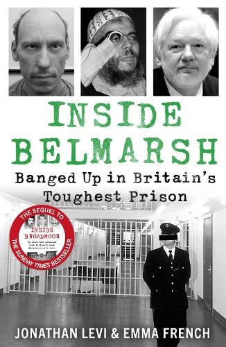 Inside Belmarsh: Banged Up in Britain's Toughest Prison Jonathan Levi and Emma French 9781789468885 book cover