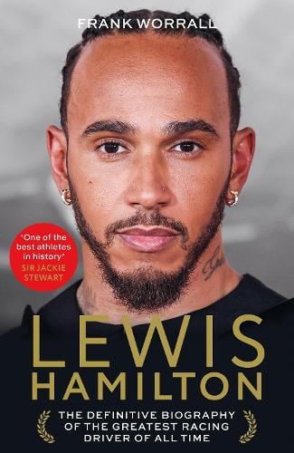 Lewis Hamilton: The Biography Frank Worrall 9781789469011 book cover