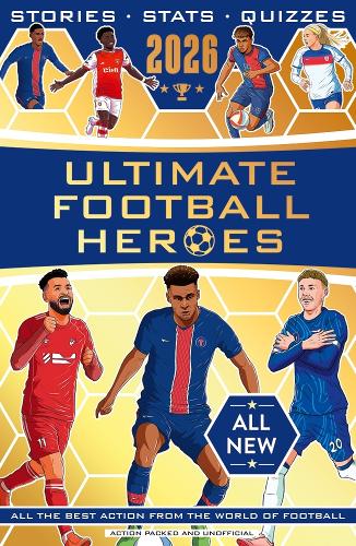 Ultimate Football Heroes 2026 - BRAND NEW CONTENT Matt Tom Oldfield 9781789469028 book cover